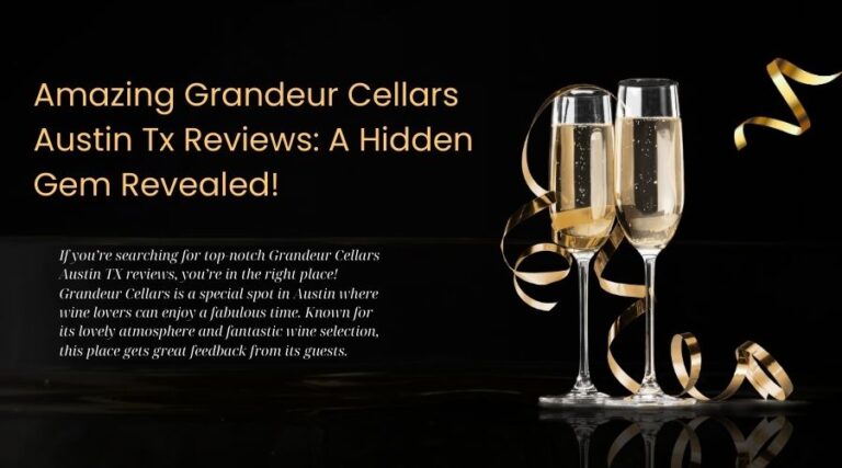 grandeur cellars austin tx reviews