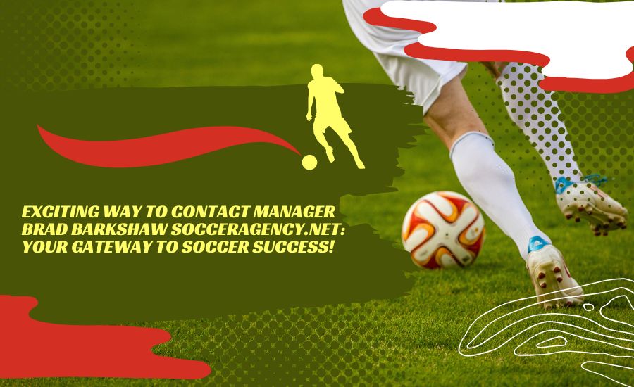 contact manager brad barkshaw socceragency.net