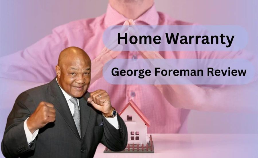 choice home warranty george foreman