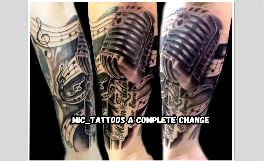 mic_tattoos a complete change