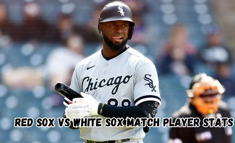 red sox vs white sox match player stats