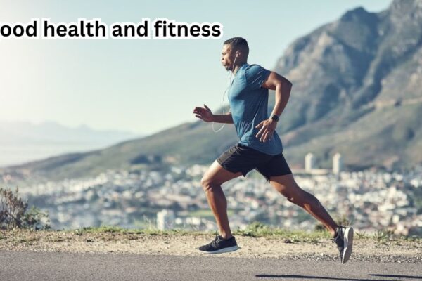 good health and fitness