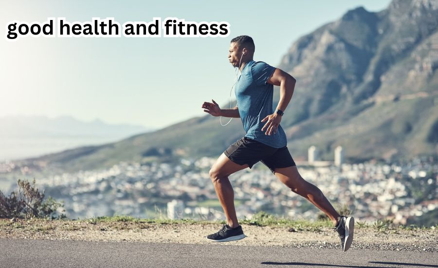 good health and fitness