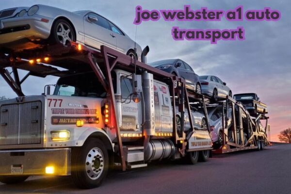 joe webster a1 auto transport