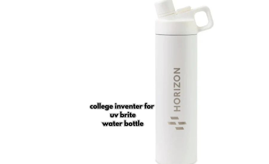 college inventer for uv brite water bottle