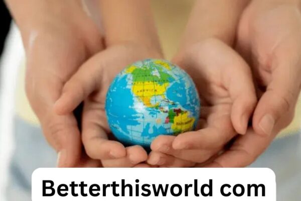 betterthisworld com