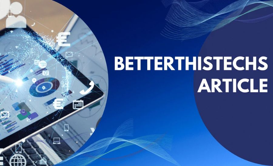 betterthistechs article