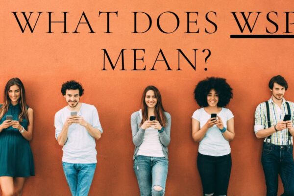 What Does WSP Mean? Understanding the Acronym’s Various Uses what does wsp mean