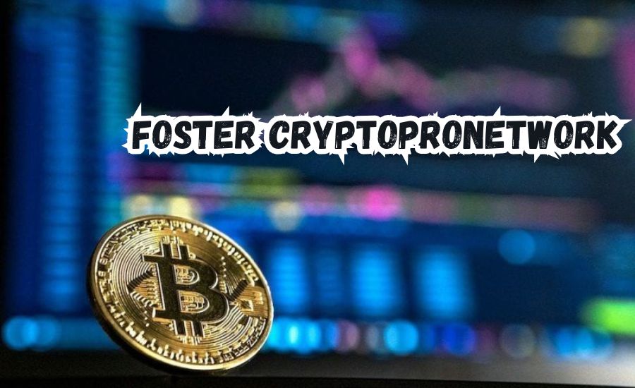 foster cryptopronetwork